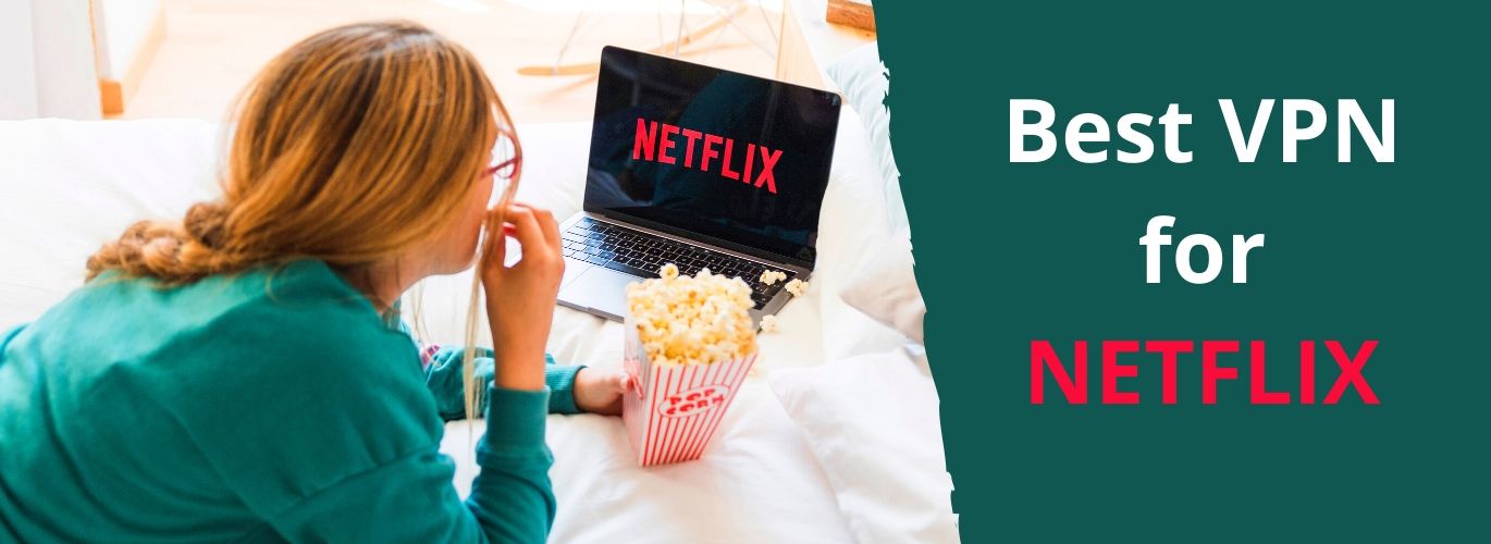 Best VPN for Netflix